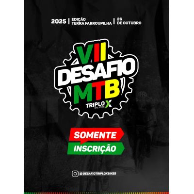 7º Desafio TRIPLO X de MTB (1º Lote) - Somente Inscrição